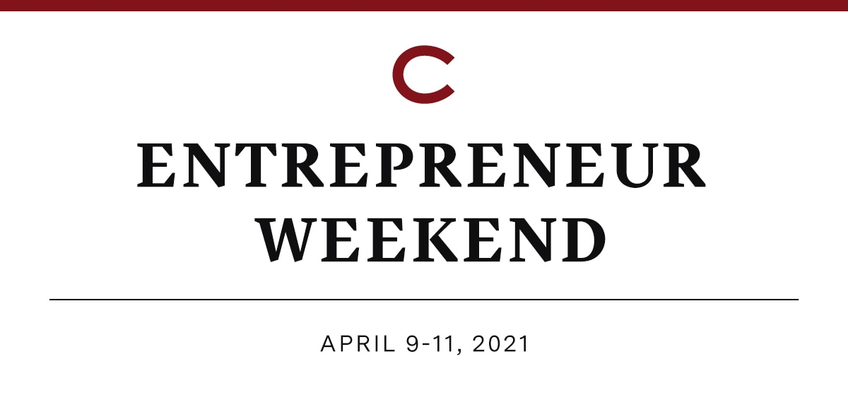 Entrepreneur Weekend April 9–11, 2021